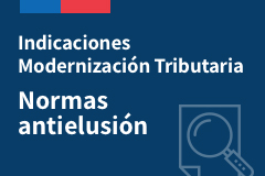 Indicaciones Modernización Tributaria: Normas antielusión